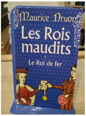 Les Rois maudits, tome 1 - Le Roi de fer – Maurice Druon