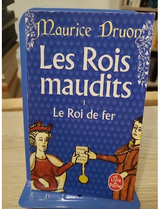 Les Rois maudits, tome 1 - Le Roi de fer – Maurice Druon