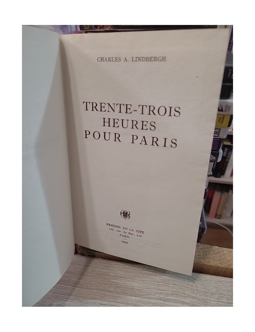 Trente-trois heures pour Paris de Charles A. Lindbergh