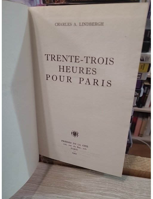 Trente-trois heures pour Paris de Charles A. Lindbergh