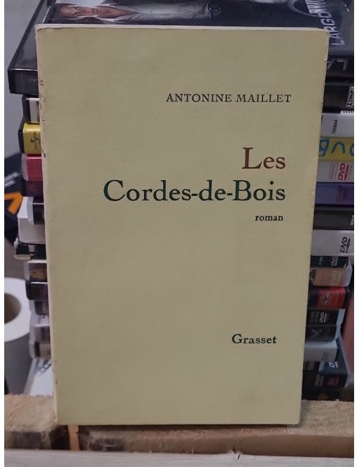 Les Cordes-de-Bois de Antonine Maillet