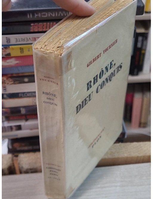 Rhône, Dieu conquis de Gilbert Tournier