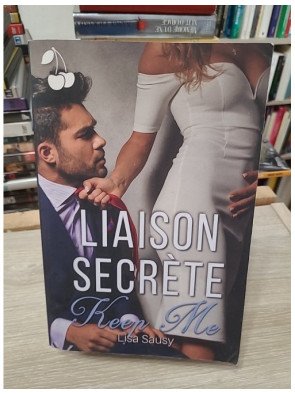 Liaison secrète – Keep Me Tome 2 – Lisa Sausy
