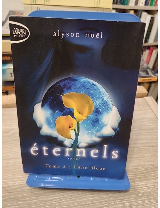 Éternels Tome 2 – Lune Bleue – Alyson Noël