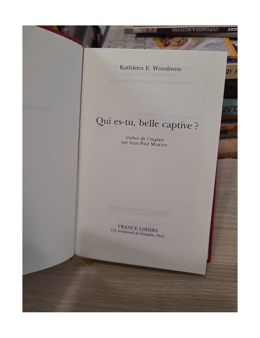 Qui es-tu, belle captive ? – Kathleen E. Woodiwiss