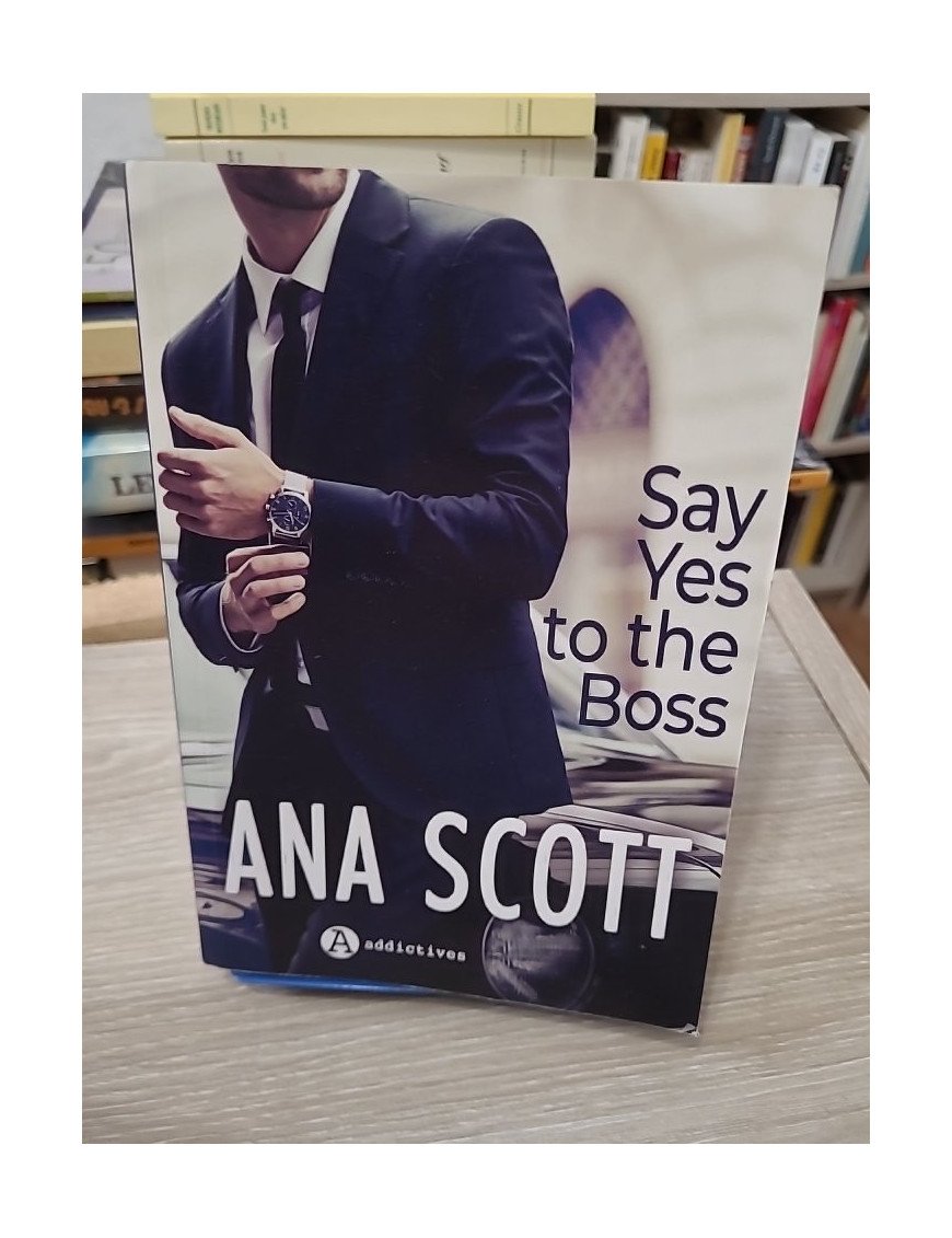 Say Yes to the Boss – Ana Scott