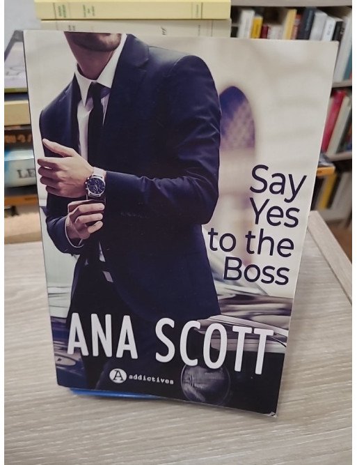 Say Yes to the Boss – Ana Scott