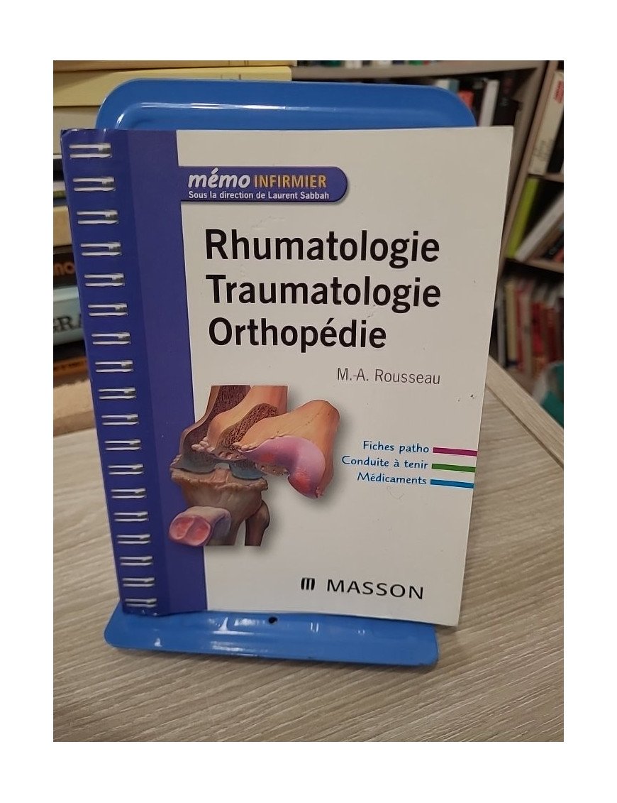 Rhumatologie, traumatologie, orthopédie - Marc-Antoine Rousseau