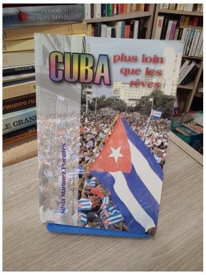 Cuba, plus loin que les rêves. Économie, politique et syndicalisme