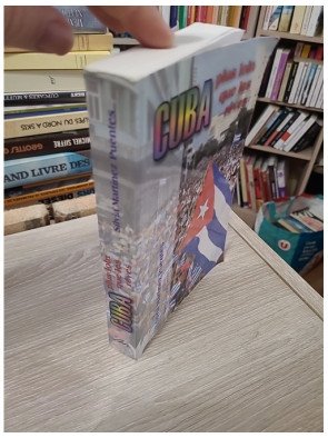 Cuba, plus loin que les rêves. Économie, politique et syndicalisme