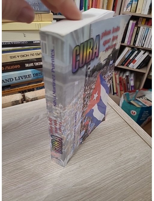 Cuba, plus loin que les rêves. Économie, politique et syndicalisme