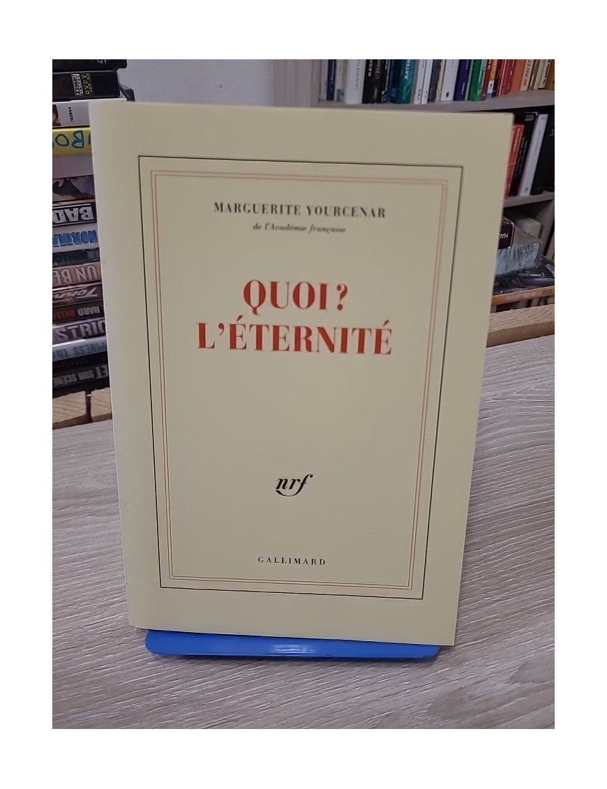 Le labyrinthe du monde, tome 3 - Quoi ? L’éternité – Marguerite Yourcenar