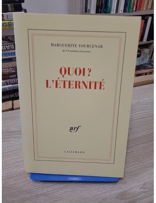 Le labyrinthe du monde, tome 3 - Quoi ? L’éternité – Marguerite Yourcenar