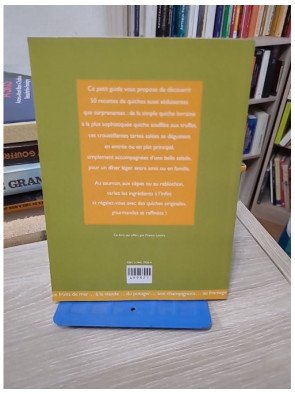 Les 50 meilleures recettes de quiches – Florence Lequeux