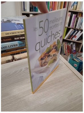 Les 50 meilleures recettes de quiches – Florence Lequeux