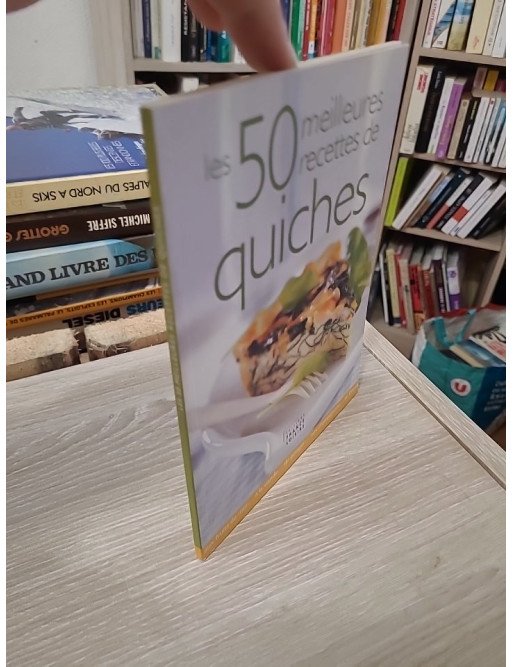 Les 50 meilleures recettes de quiches – Florence Lequeux
