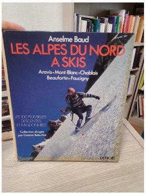 Les Alpes du Nord à skis – Aravis, Mont-Blanc, Chablais…