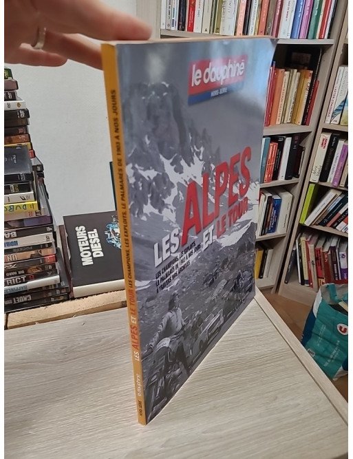 Hors-série Le Dauphiné Libéré n°2 Les Alpes et le Tour - Le Dauphiné Libéré