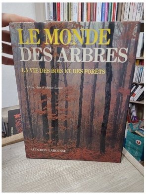 Le Monde des arbres - La vie des bois et des forêts - Les Line, Ann Sutton, Myron Sutton