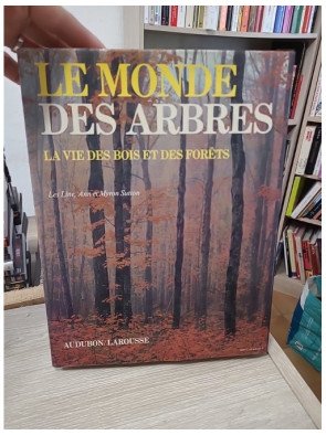 Le Monde des arbres - La vie des bois et des forêts - Les Line, Ann Sutton, Myron Sutton