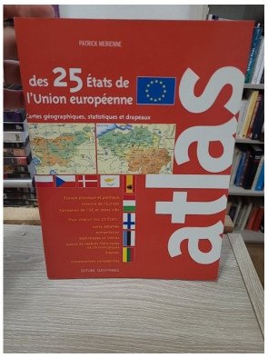 Atlas des 25 États de l'Union européenne - Patrick Mérienne