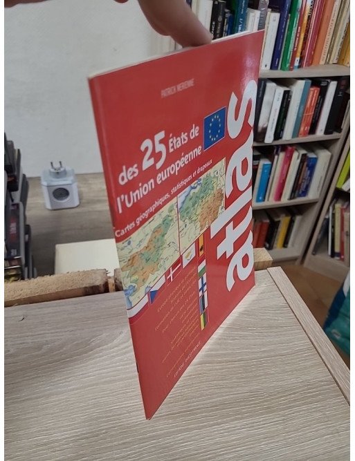 Atlas des 25 États de l'Union européenne - Patrick Mérienne