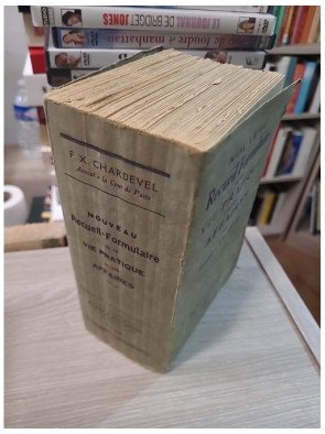 Nouveau Recueil-Formulaire de la Vie Pratique et des Affaires de Fernand X. Chardevel