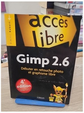 Gimp 2.6 - Débuter en retouche photo et graphisme libre - Dimitri Robert
