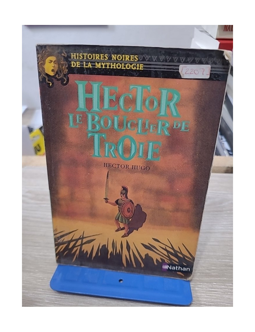 Hector, le bouclier de Troie - Hector Hugo