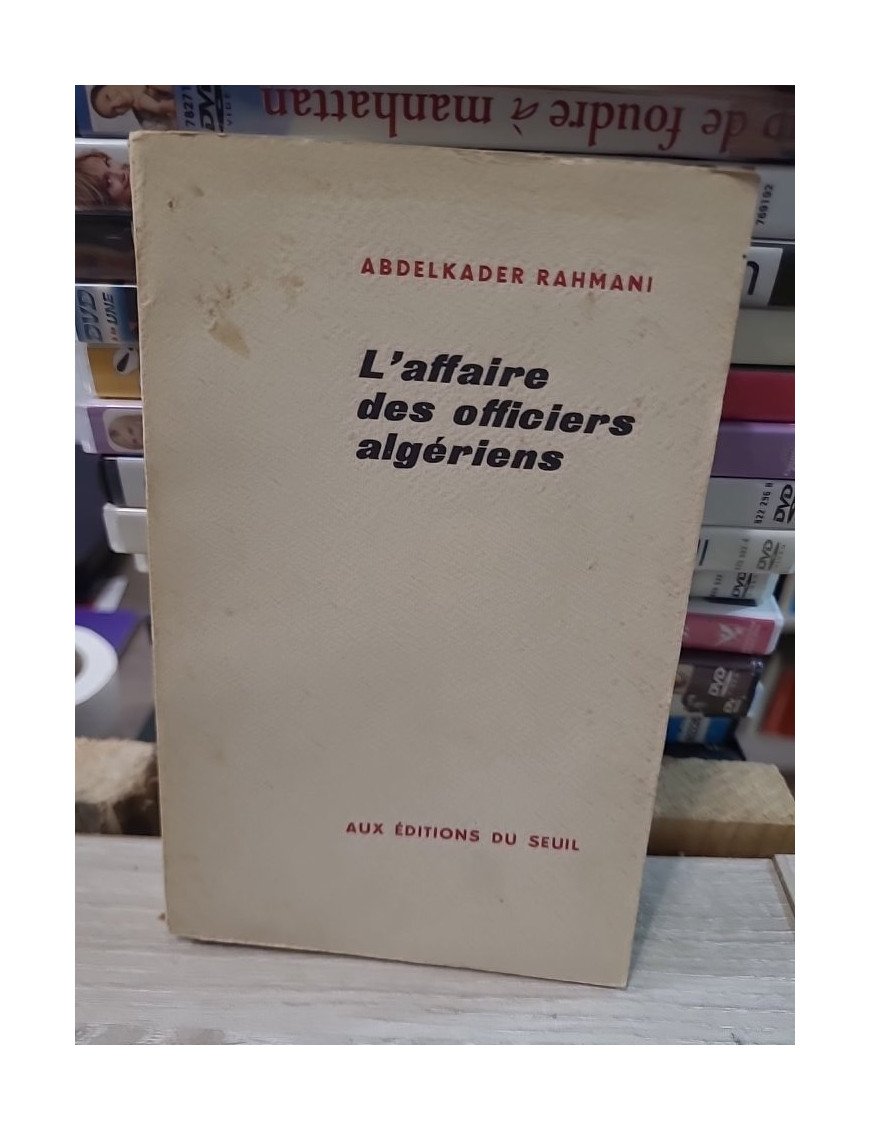 L'affaire des officiers algériens de Abdelkader Rahmani