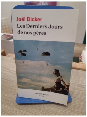 Les Derniers Jours de nos pères – Joël Dicker