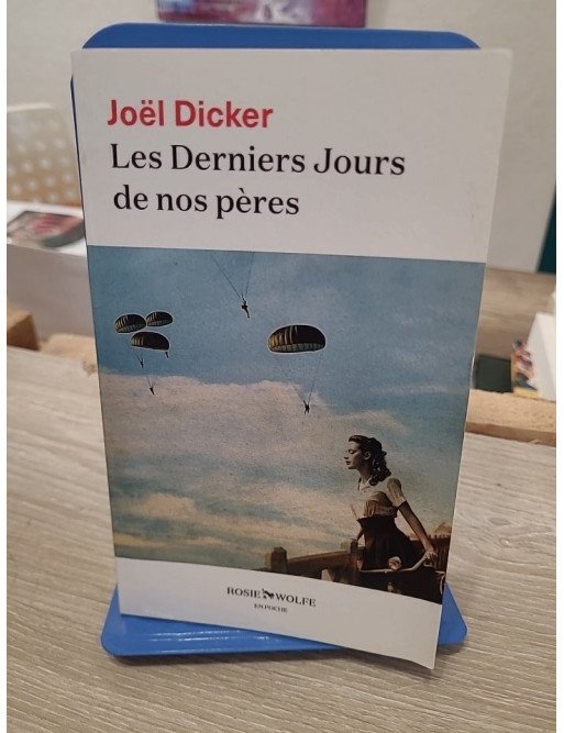 Les Derniers Jours de nos pères – Joël Dicker