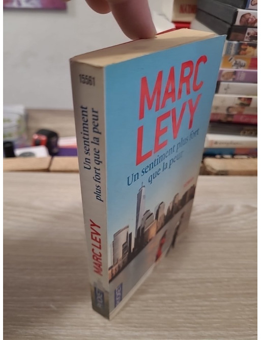 Un sentiment plus fort que la peur – Marc Levy