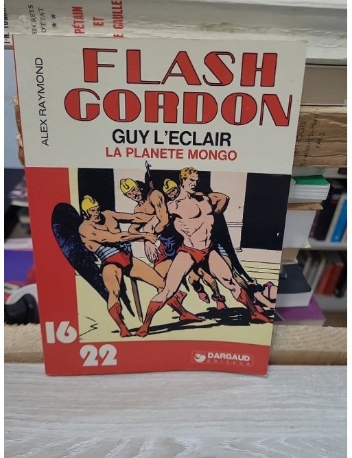 Flash Gordon - Guy l'Éclair : La Planète Mongo – Alex Raymond