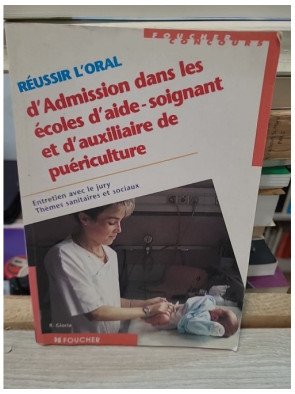 Réussir l'oral d'admission dans les écoles d'aide-soignant et d'auxiliaire de puériculture – Régine Gioria