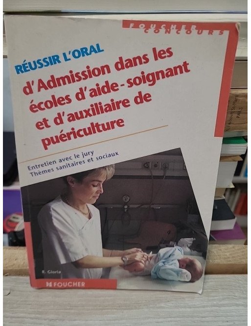 Réussir l'oral d'admission dans les écoles d'aide-soignant et d'auxiliaire de puériculture – Régine Gioria