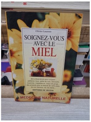 Soignez-vous avec le miel – Olivier Laurent