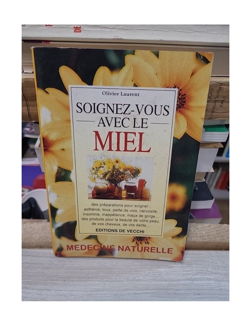 Soignez-vous avec le miel – Olivier Laurent