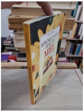 Soignez-vous avec le miel – Olivier Laurent