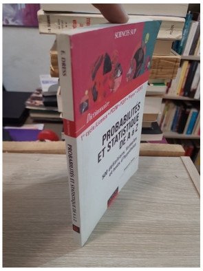Probabilités et statistiques de A à Z – François Dress