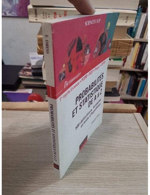 Probabilités et statistiques de A à Z – François Dress