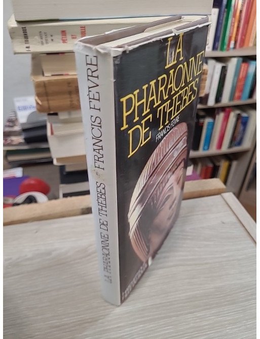 La Pharaonne de Thèbes – Francis Fèvre