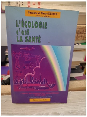L'écologie c'est la santé - Pierre Déoux et Suzanne Déoux