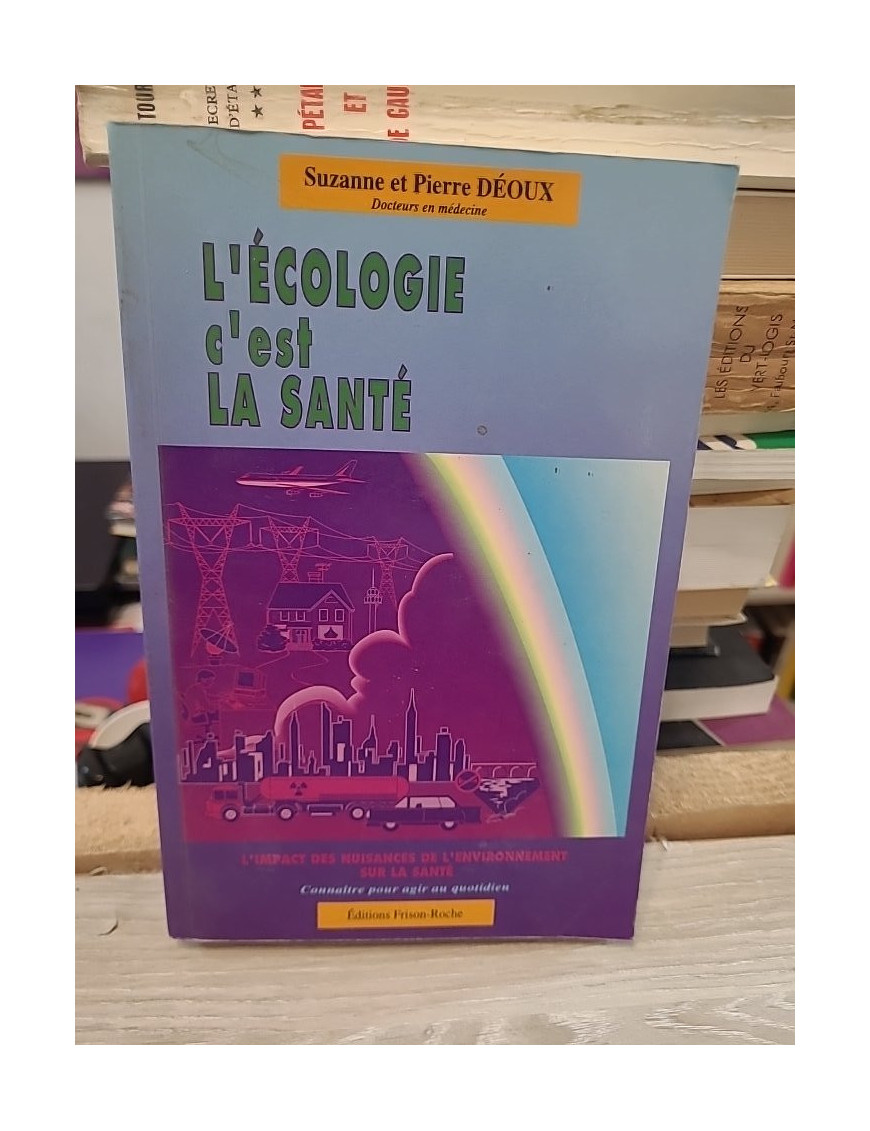 L'écologie c'est la santé - Pierre Déoux et Suzanne Déoux