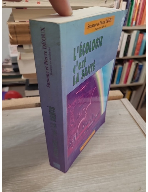 L'écologie c'est la santé - Pierre Déoux et Suzanne Déoux