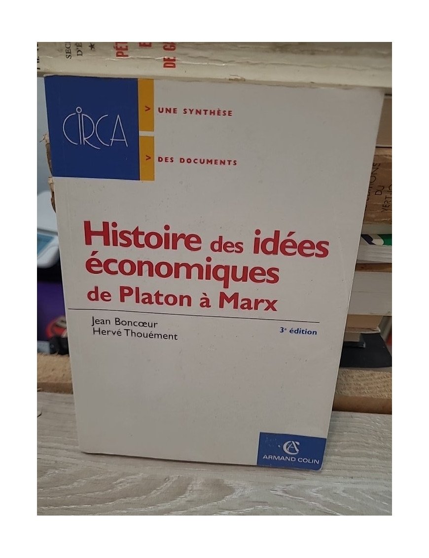 Histoire des idées économiques - De Platon à Marx – Jean Boncoeur, Hervé Thouement