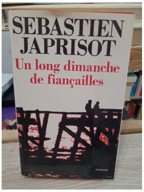 Un long dimanche de fiançailles – Sébastien Japrisot