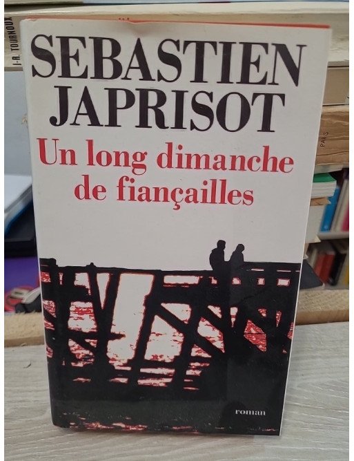 Un long dimanche de fiançailles – Sébastien Japrisot