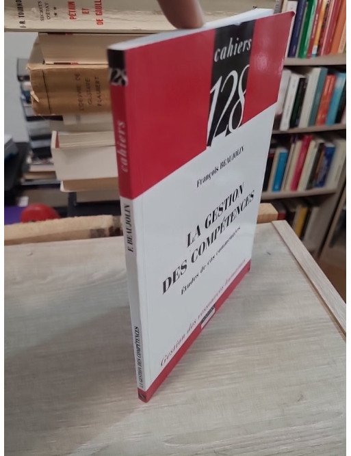 La gestion des compétences - Études de cas commentées – François Beaujolin