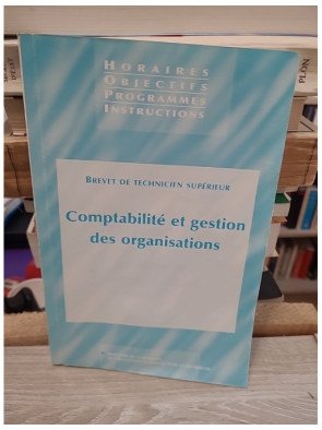Comptabilité et gestion des organisations - Brevet de Technicien Supérieur – Ministère Education Nationale